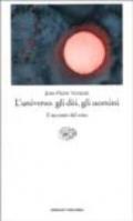 L'universo, gli dèi, gli uomini. Il racconto del mito