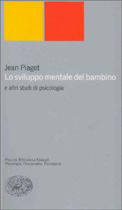 Lo sviluppo mentale del bambino e altri studi di psicologia