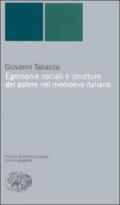 Egemonie sociali e strutture del potere nel medioevo italiano