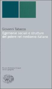 Egemonie sociali e strutture del potere nel medioevo italiano