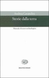 Storie dalla terra. Manuale di scavo archeologico