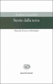 Storie dalla terra. Manuale di scavo archeologico