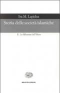 Storia delle società islamiche. 2.La diffusione dell'islam. Secoli X-XIX