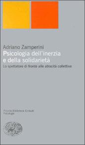 Psicologia dell'inerzia e della solidarietà. Lo spettatore di fronte alle atrocità collettive