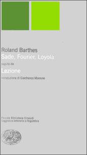 Sade, Fourier, Loyola seguito da Lezione. Il punto sulla semiotica letteraria