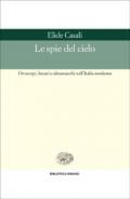 Le spie del cielo. Oroscopi, lunari e almanacchi nell'Italia moderna