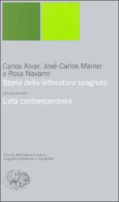 Storia della letteratura spagnola. 2.L'età contemporanea