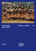 Enciclopedia della musica. 3.Musica e culture