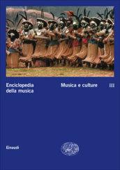 Enciclopedia della musica. 3.Musica e culture