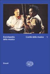 Enciclopedia della musica. 5.L'unità della musica