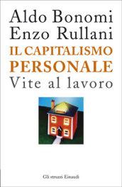 Il capitalismo personale. Vite al lavoro