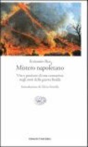 Mistero napoletano. Vita e passione di una comunista negli anni della guerra fredda