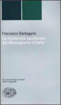 La modernità squilibrata del Mezzogiorno d'Italia