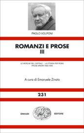 Romanzi e prose. 3.