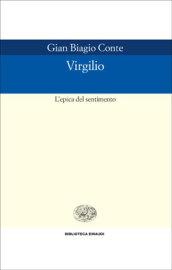 Virgilio. L'epica del sentimento