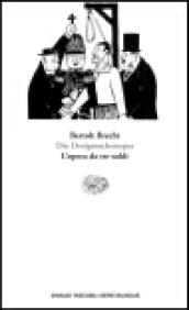 L'opera da tre soldi-Die Dreigroschenoper. Testo originale a fronte