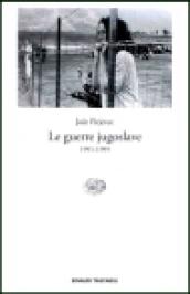 Le guerre jugoslave. 1991-1999