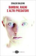 Bambini, ragni e altri predatori