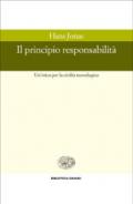 Il principio responsabilità. Un'etica per la civiltà tecnologica