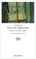 Prima che il gallo canti-Il carcere-La casa in collina