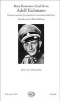 Adolf Eichmann. Il gerarca nazista che organizzò lo sterminio degli ebrei. Con videocassetta