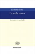 La stella nuova. L'evoluzione e il caso Galilei