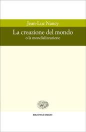 La creazione del mondo o la mondializzazione