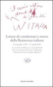 Lettere di condannati a morte della Resistenza italiana. 8 settembre 1943-25 aprile 1945