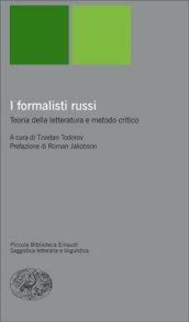 I formalisti russi. Teoria della letteratura e metodo critico