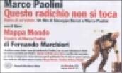 Mappa Mondo. Il teatro di Marco Paolini. Con videocassetta: «Questo radichio non si toca. Diario di un'estate»