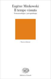 Tempo vissuto. Fenomenologia e psicopatologia (Il)