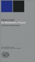 Da Monteverdi a Puccini. Introduzione all'opera italiana
