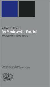 Da Monteverdi a Puccini. Introduzione all'opera italiana