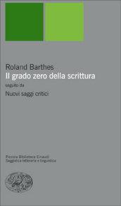 Il grado zero della scrittura-Nuovi saggi critici