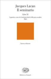 Il seminario. Libro XI. I quattro concetti fondamentali della psicoanalisi (1964)