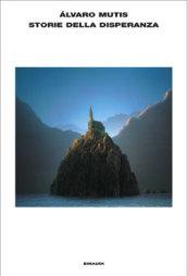 Storie della disperanza (L'Arcipelago Einaudi Vol. 40)