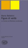 Figure di verità. La finzione nel Medioevo occidentale