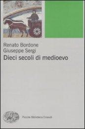 Dieci secoli di Medioevo