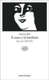 Il nano e la bambola. Racconti 1950-1970