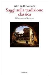 Saggi sulla tradizione classica dal Settecento al Novecento