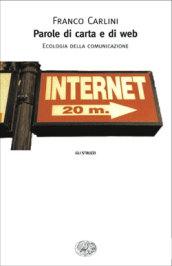 Parole di carta e di web. Ecologia della comunicazione