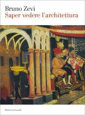 Saper vedere l'architettura. Saggio sull'interpretazione spaziale dell'architettura