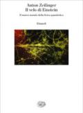 Il velo di Einstein. Il nuovo mondo della fisica quantistica