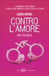Contro l'amore. Una polemica
