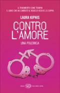 Contro l'amore. Una polemica