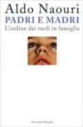 Padri e madri. L'ordine dei ruoli in famiglia