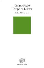 Tempo di bilanci. La fine del Novecento