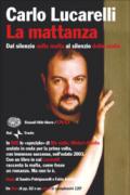 La mattanza. Dal silenzio sulla mafia al silenzio della mafia. Con DVD