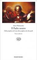 Il Padre nostro. Dalla preghiera di Gesù alla preghiera dei discepoli