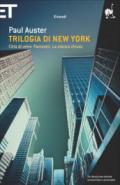 Trilogia di New York: Città di vetro. Fantasmi. La stanza chiusa (Super ET)